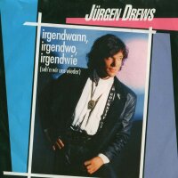 Jürgen Drews - Irgendwann, irgendwo, irgendwie /...
