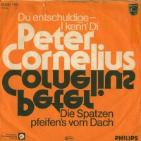 Peter Cornelius - Du entschuldige - I Kenn Di / Die...