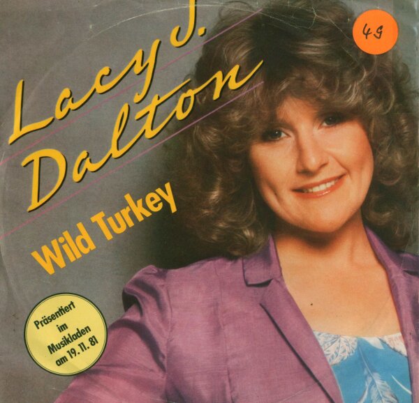 Lacy J. Dalton - Wild Turkey / Feedin The Fire [7 Vinyl Single] | CBS | VG/VG