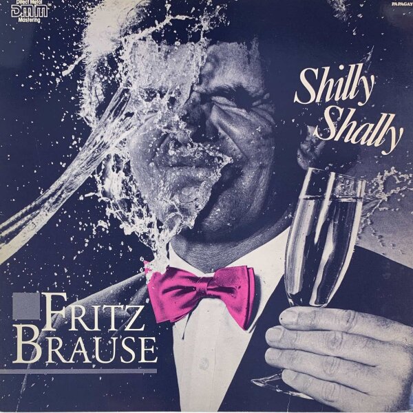 Fritz Brause - Shilly Shally [LP] | Papagayo - 1C 066 15 6041 1 | Germany, 1985 | NM/EX