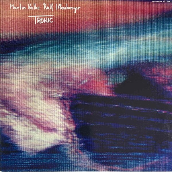 Martin Kolbe, Ralf Illenberger - Tronic [LP] | Wundertüte - TÜT 118 | Germany, 1983 | NM/EX