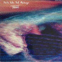 Martin Kolbe, Ralf Illenberger - Tronic [LP] |...