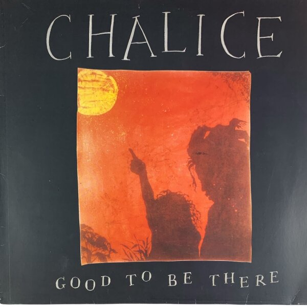 Chalice - Good To Be There [LP] | Ariola - 206 099 | Europe, 1984 | EX/VG+