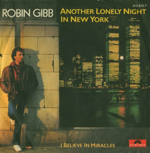 Robin Gibb - Another Lonely Night In New York / I Believe In Miracles [7 Vinyl Single] | Polydor | NM/EX