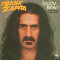 Frank Zappa - Bobby Brown / Stick it out [7 Vinyl Single]...