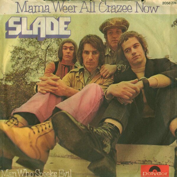 Slade - Mama Weer All Crazee Now [7 Single] Polydor - 2058 274 | 1959931 | G/G | 2026/07/03
