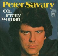Peter Savary - Oh, Pretty Woman [7 Vinyl Single] | CBS |...