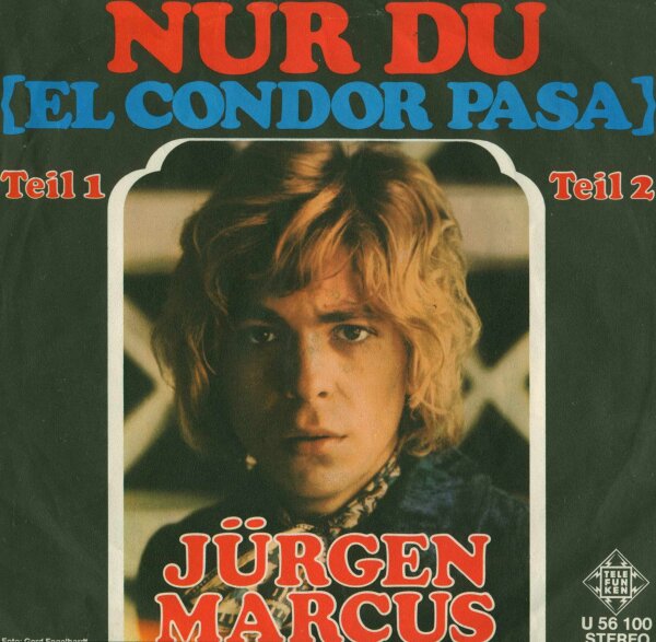Jürgen Marcus - Nur Du (El Condor Pasa) [7 Vinyl Single] | Telefunken | Germany, 1970 | G/VG