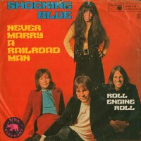 Shocking Blue - Never Marry A Railroad Man [7 Vinyl...