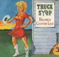 Truck Stop - Hillybilly Country Lilly [7 Vinyl Single] |...