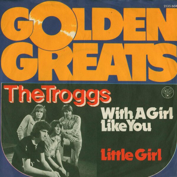 The Troggs - With A Girl Like You / Little Girl [7 Vinyl Single] | DJM Records | Germany, 1977 | EX/EX