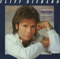 Cliff Richard - Never Say Die (Give A Little Bit More) [7...