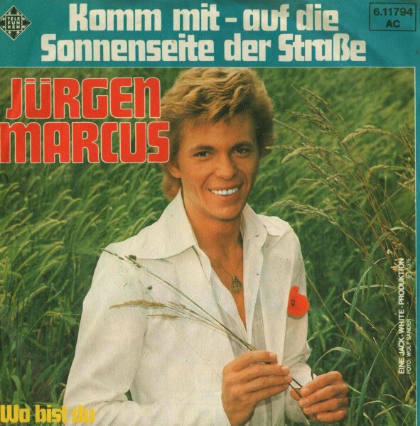 Jürgen Marcus - Komm Mit - Auf Die Sonnenseite Der Straße [7 Vinyl Single] | Telefunken | Germany, 1976 | NM/VG+