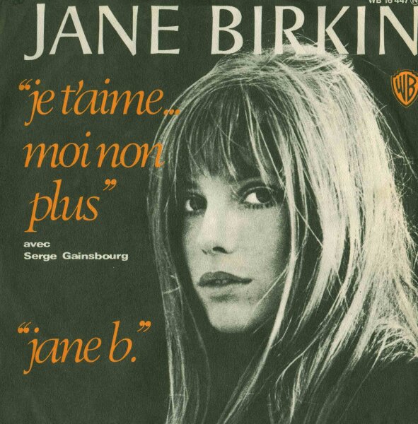 Jane Birkin - Je táime moin non plus / Jane b. [7 Single] | Warner Bros. Records - WB 16 447 | EX/EX