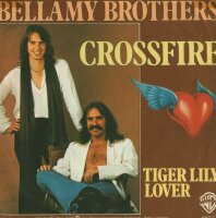 Bellamy Brothers - Crossfire / Tiger Lily Lover [7...