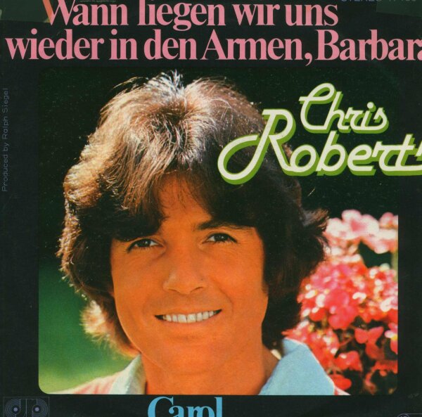 Chris Roberts - Wann Liegen Wir Uns Wieder In Den Armen, Barbara [7 Vinyl Single] | Jupiter Records | Germany, 1977 | EX/VG+